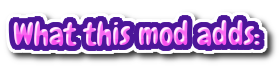 What's this mod add: