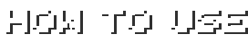 how to use