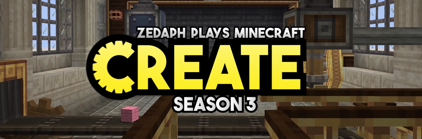 Zedaph Plays Minecraft Create Season 3 title text on a Create Factory backgroudnd