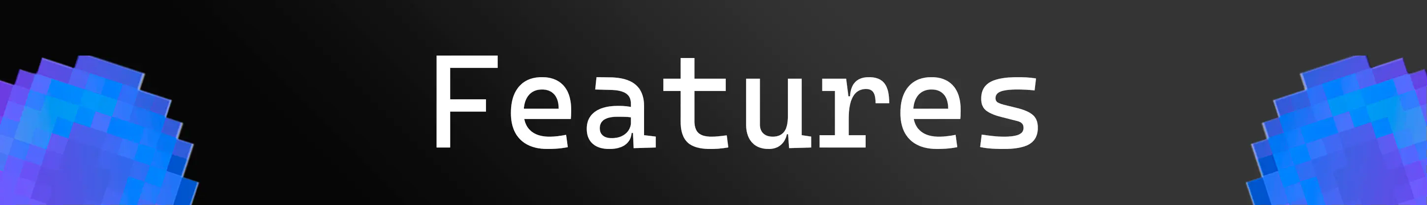 Features