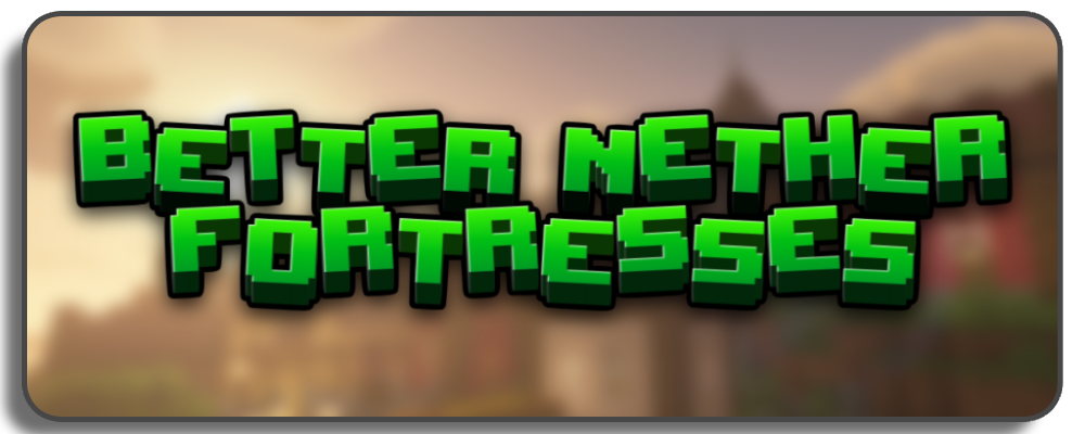 betternetherfortresses