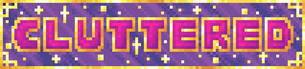 Purple, pink, and gold banner with stars and the word "cluttered" in all caps