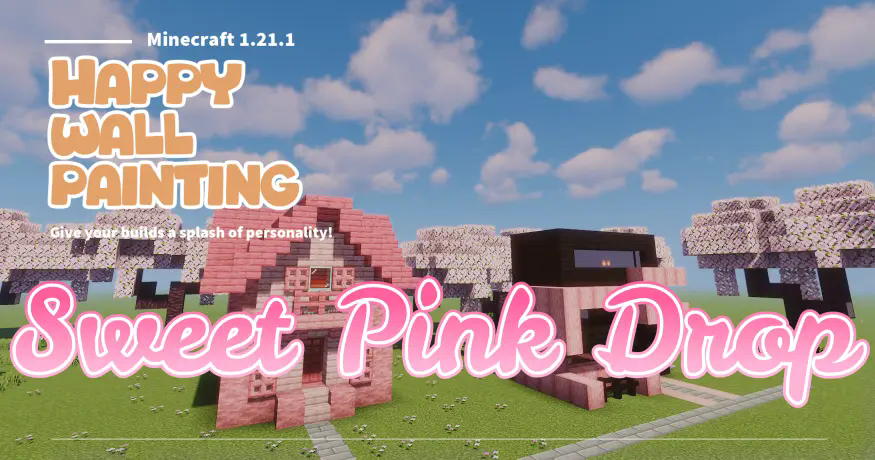 A promotional image for the Sweet Pink Drop add-on, showcasing pastel pink architecture and cherry blossom trees in Minecraft 1.21.1. Part of the Happy Wall Painting mod series.