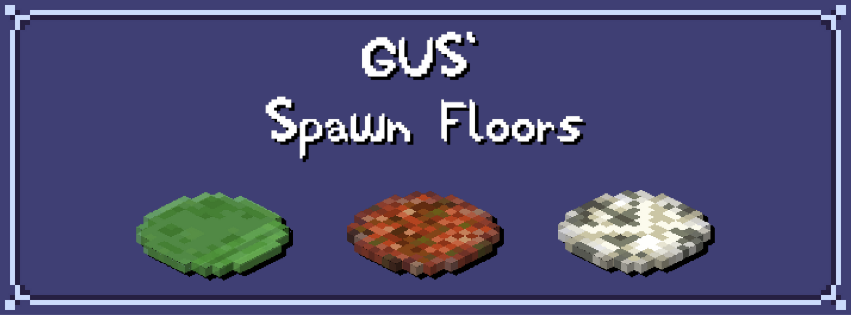 A banner with the caption "Gus' Spawn Floors" and 3 disc shaped floor tile sprites at the bottom