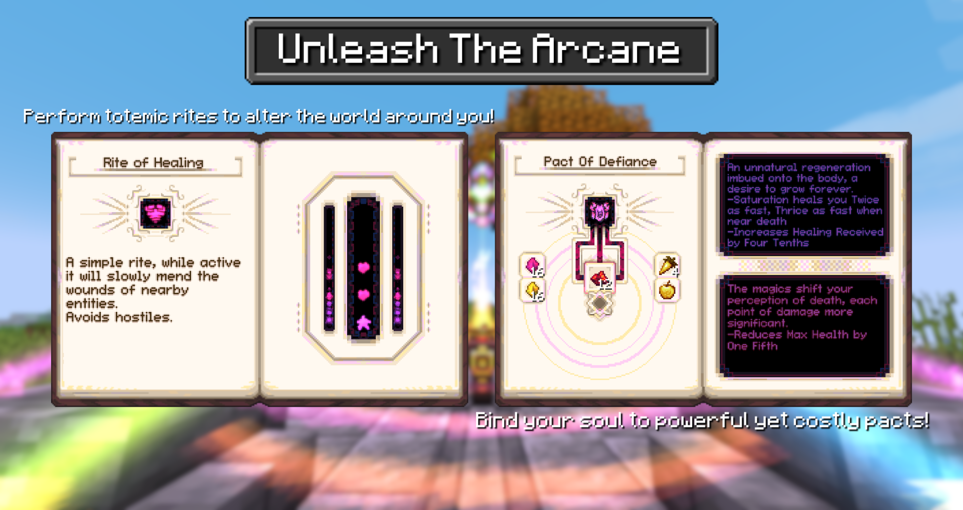An image with the title "Unleash The Arcane", below it are two open books displaying different forms of magic, the left book showcases the player's ability to perform totemic rites to alter the world around them, while the book on the right showcases the player's ability to bind their soul to powerful yet costly pacts.