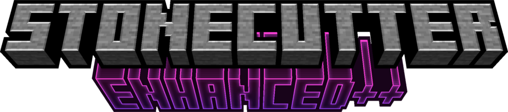 Stonecutter Enhanced++
