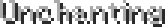 unchanting