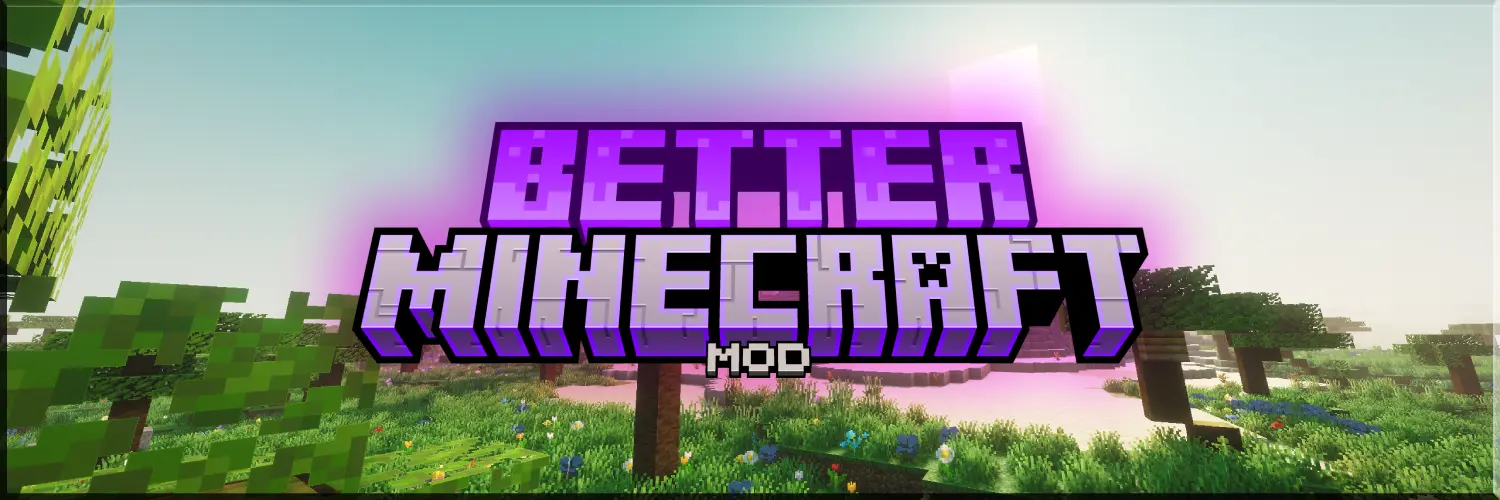 Better MC Mod