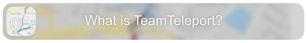 What is TeamTeleport?