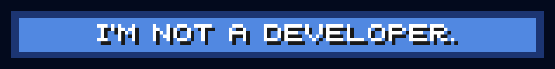 I'm not a developer.