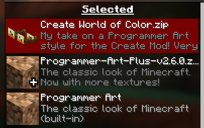 A screenshot of Minecraft's resource pack menu, showing Create: World of Color, Programmer Art+, and Programmer Art layered over each other top to bottom respectively.