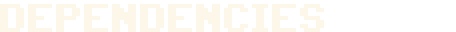 Dependencies
