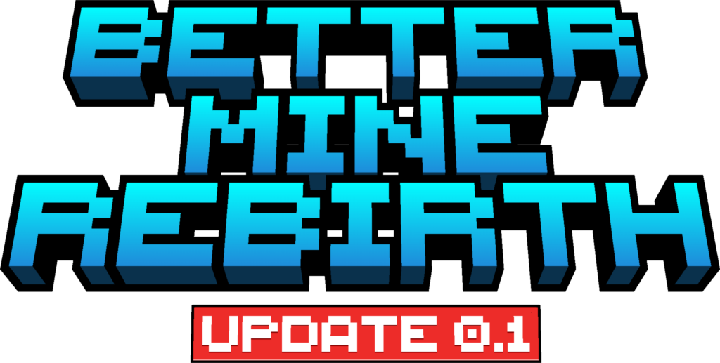 Better Mine Rebirth update 0.1