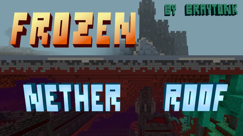 A nether gateway structure ascending from the Nether to the frozen Nether roof, with the words "Frozen Nether Roof, By Braytonk" superimposed