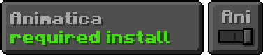Animatica Required Install