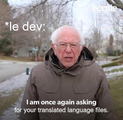 Bernie Sanders Meme, asking once again for your translated language files.