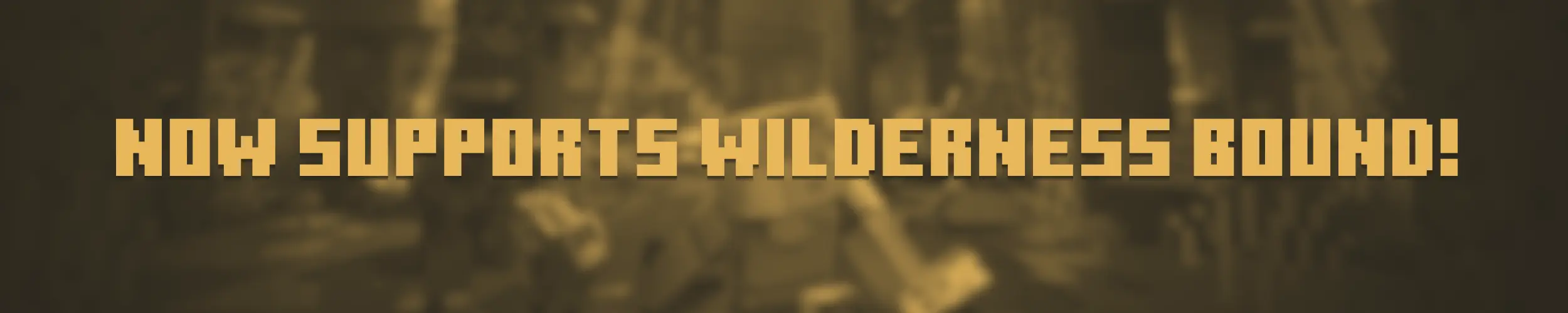 Now Supports Wilderness Bound!