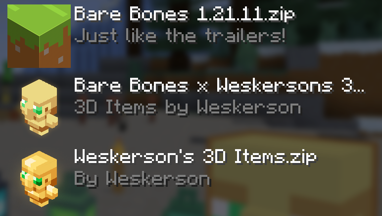 From bottom to top: Weskerson's 3D Items, Bare Bones x Weskerson's 3d Items, Bare Bones