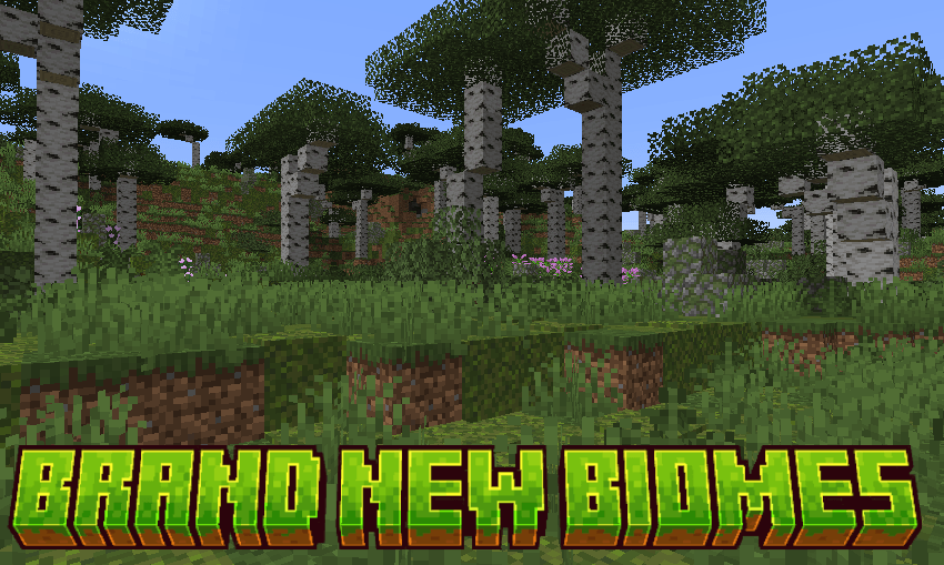 Brand new biomes