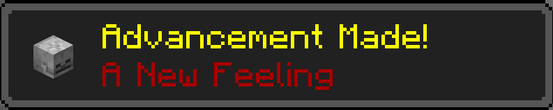 Minecraft advancement toast reading "Advancement Made!" in yellow text with the achievement name "A New Feeling" in red text below it, next to a gray crafting-table icon.