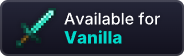 Available for Vanilla
