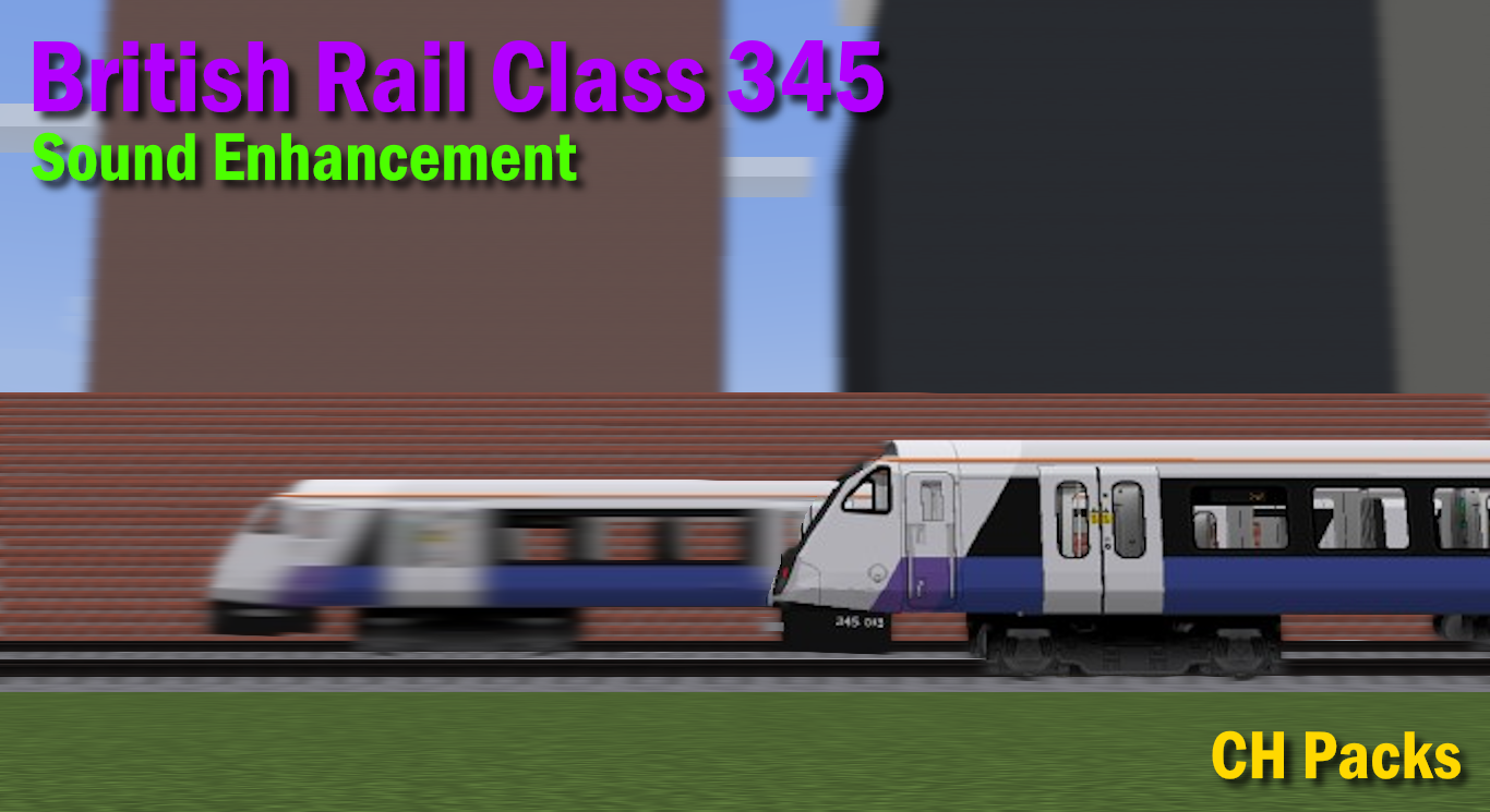 Banner image for British Rail Class 345 Sound Enhancement