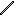 A Iron Stick.