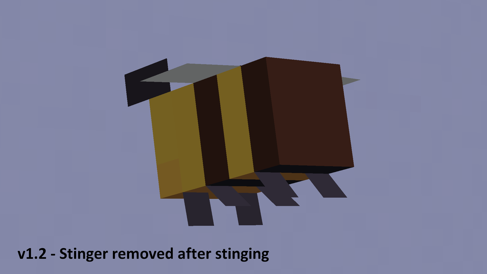 Smol bee in v1.2, the bee's stinger is now removed after stinging