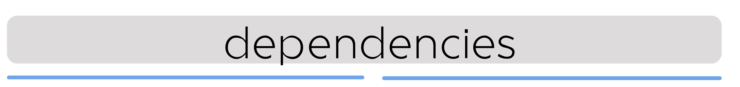 dependencies