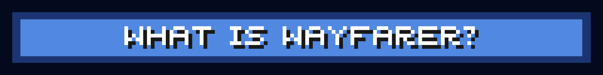 What is Wayfarer?