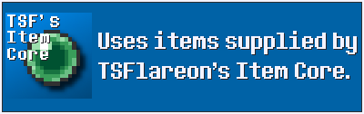 Uses TSFlareon's Item Core to supply items