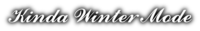 awesome logo that said "kinda winter mode"