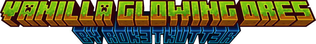 A banner/title with the text "Vanilla Glowing Ores" and "By r0k3tkutt3r" in Minecraft Title format