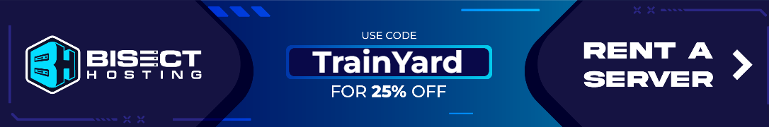 Use code TrainYard to save 25% off with Bisecthosting servers