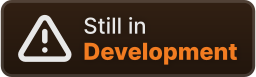 Still in Development