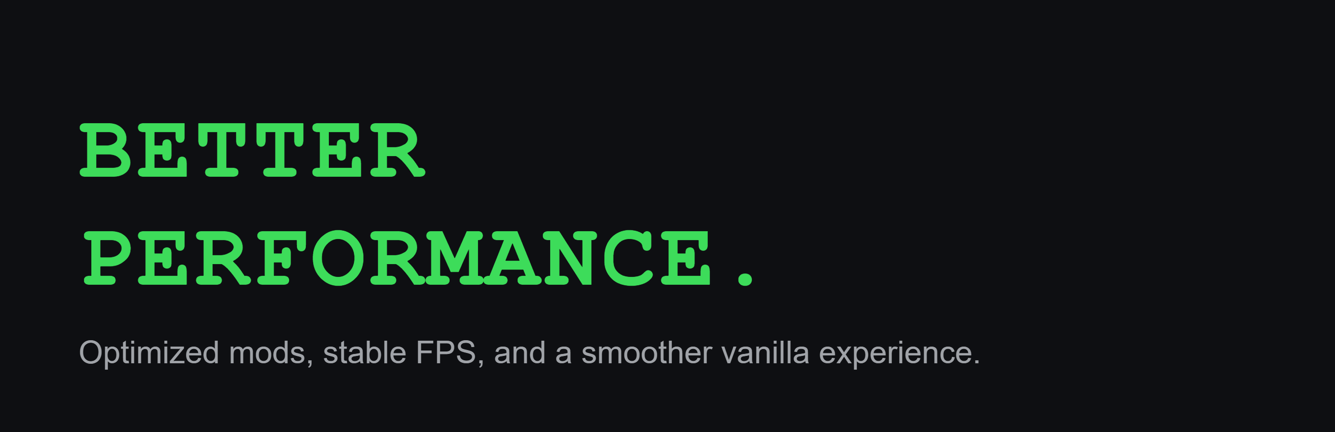 Better Performance