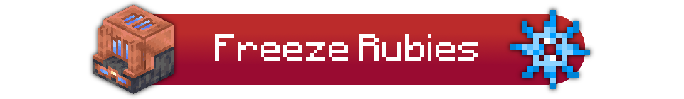 Freeze Rubies