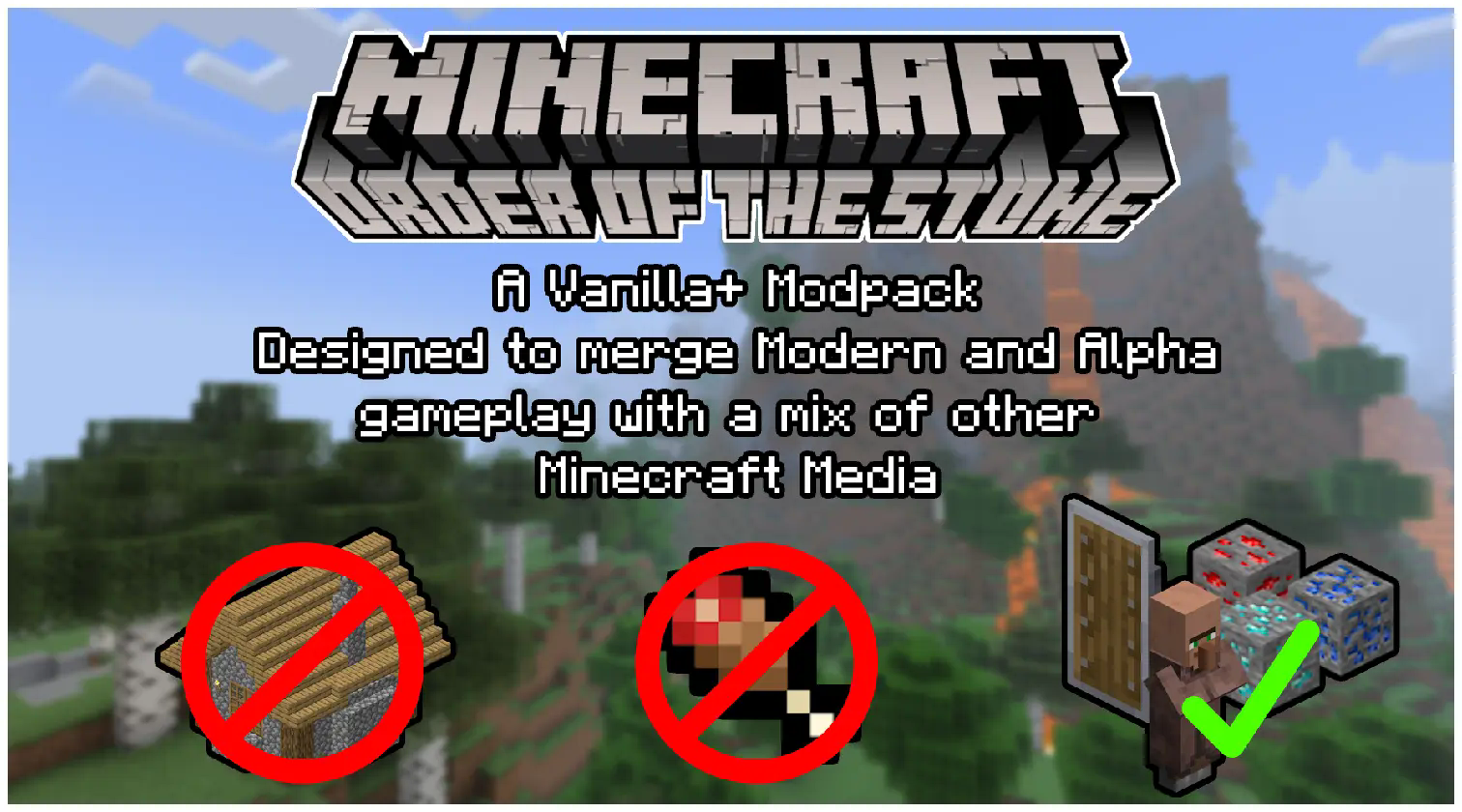 "Minecraft: Order of the Stone. A Vanilla+ Modpack. Designed to merge Modern and Alpha gameplay with a mix of other Minecraft Media