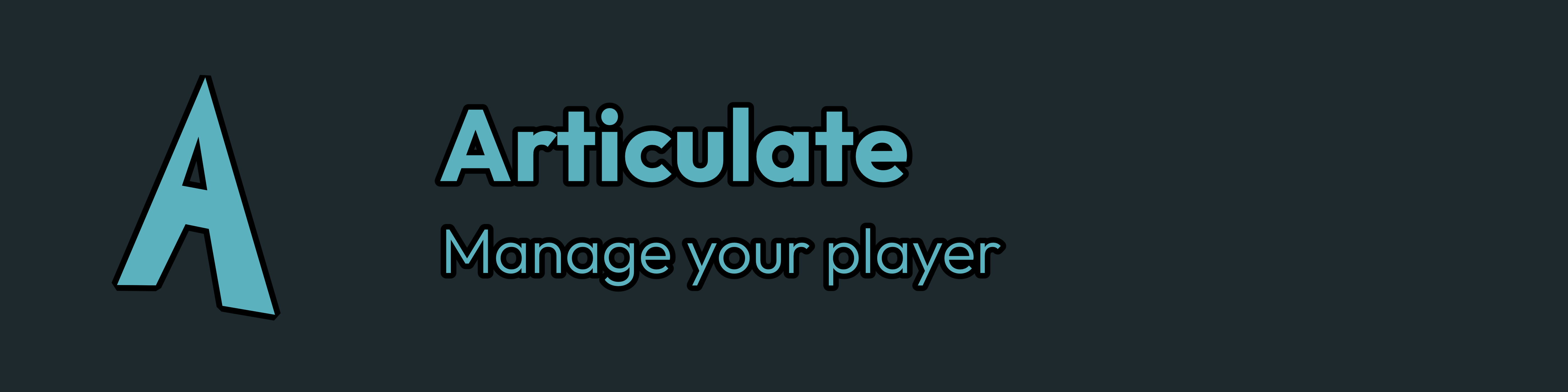 Articulate - Manage your player