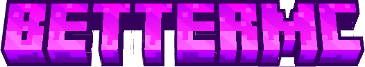 # ** BetterMC