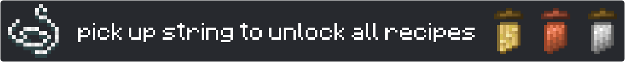 pick up string to unlock all recipes