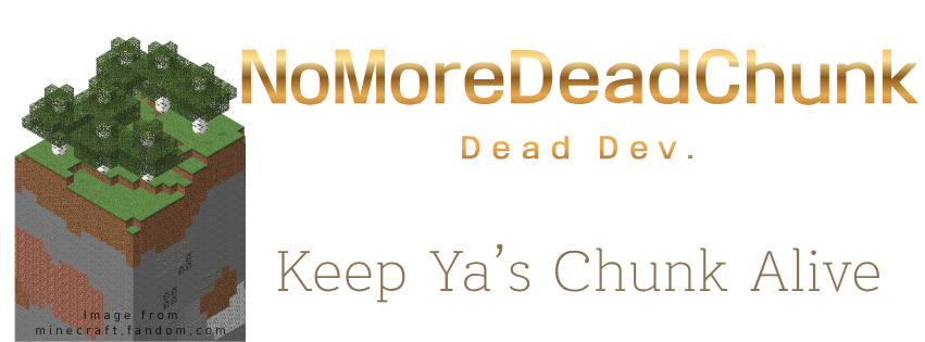 NoMoreDeadChunk - Keep Ya's Chunk Alive