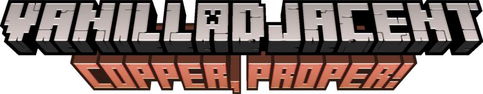 A Minecraft-styled "VanillAdjacent" update title, reading "Copper, Proper!"