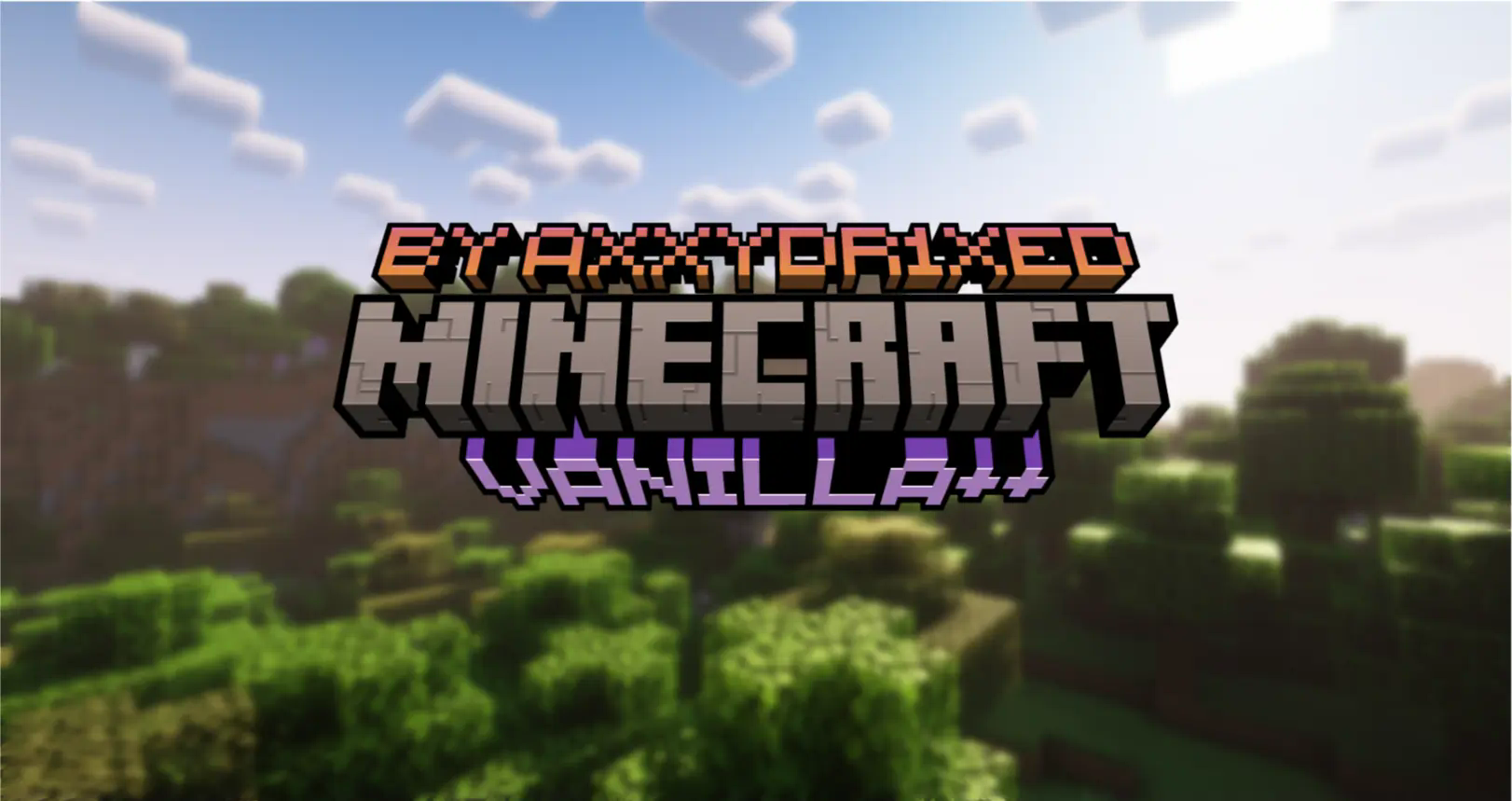 Minecraft: Vanilla++ by axxydr1xed