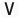 V