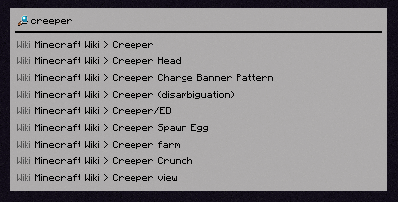 A search for 'creeper'. Many entries from the Minecraft Wiki are shown.