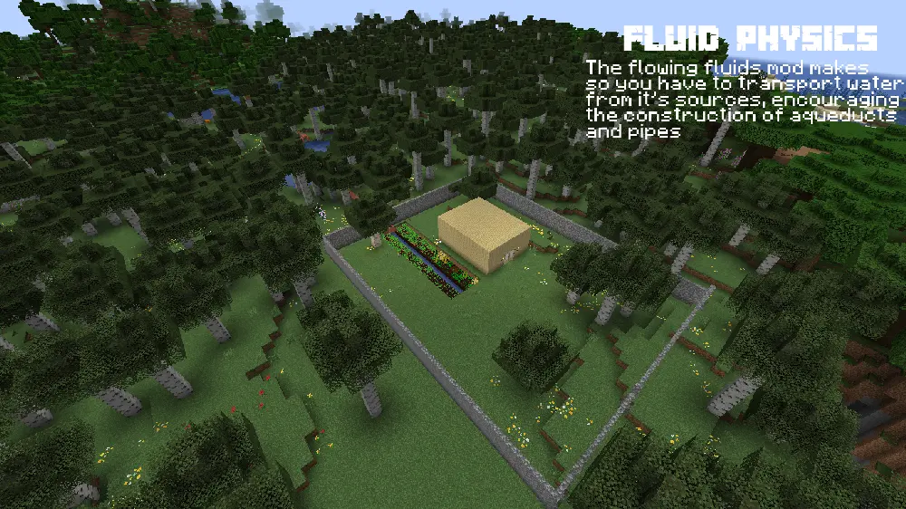 FLUID PHYSICS - The flowing fluids mod makes so you have to transport water from com it' it's sources, encouraging the construction of aqueducts and pipes