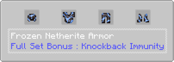 Frozen Netherite armor description : Full set grants knockback immunity