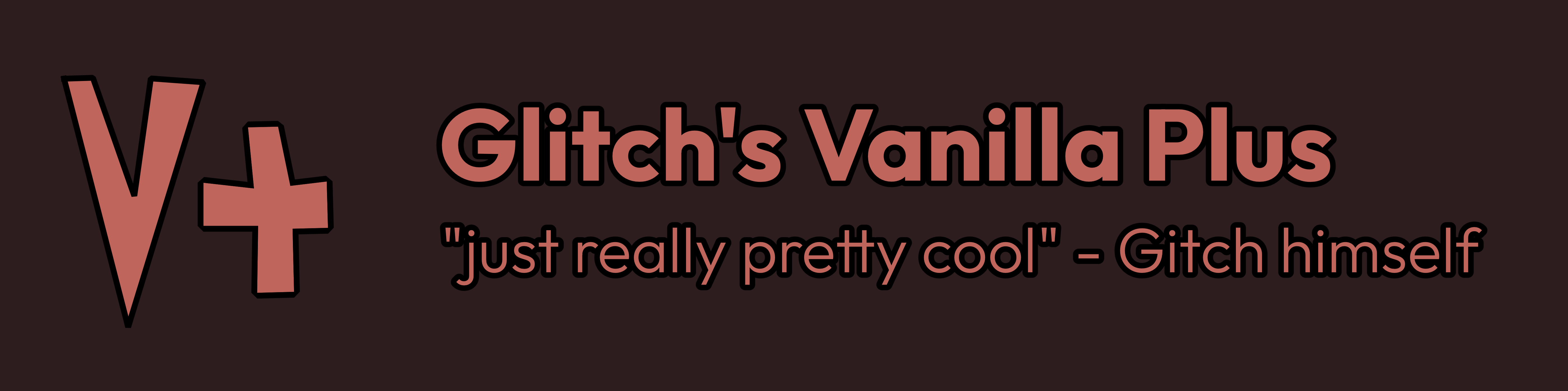 Glitch's Vanilla Plus - "just really pretty cool" - Glitch himself
