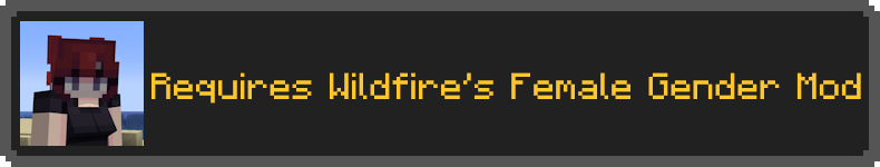 Requires Wildfire's Female Gender Mod